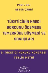 Tüketicinin Kredi Borcunu Ödemede Temerrüde Düşmesi ve Sonuçları