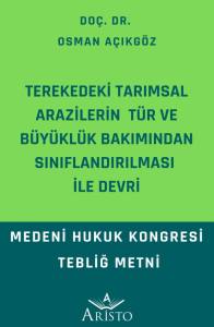 Terekedeki Tarımsal Arazilerin Tür ve Büyüklük Bakımından Sınıflandırılması İle Devri