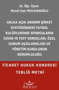 Halka Açık Anonim Şirket Statüsündeki Futbol Kulüplerinde Sporcuların Covıd 19 Test Sonuçları, Özel Durum Açıklamaları ve Yönetim Kurulunun Sorumluluğu