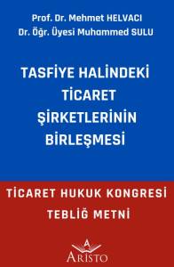 Tasfiye Halindeki Ticaret Şirketlerinin Birleşmesi