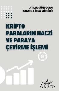 Kripto Paraların Haczi ve Paraya Çevirme İşlemi