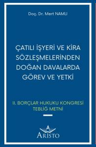 Çatılı İşyeri ve Kira Sözleşmelerinden Doğan Davalarda Görev ve Yetki