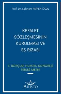 Kefalet Sözleşmesinin Kurulması ve Eş Rızası