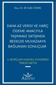 Daha Az Vergi ve Harç Ödeme Amacıyla Taşınmaz Satışında Bedelde Muvazaaya Bağlanan Sonuçlar