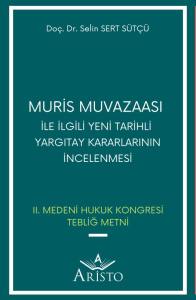 Muris Muvazaası ile İlgili Yeni Tarihli Yargıtay Kararlarının İncelenmesi