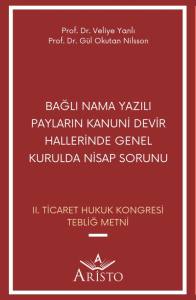 Bağlı Nama Yazılı Payların Kanuni Devir Hallerinde Genel Kurulda Nisap Sorunu