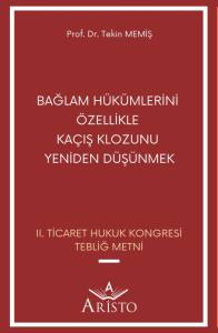 Bağlam Hükümlerini Özellikle Kaçış Klozunu Yeniden Düşünmek