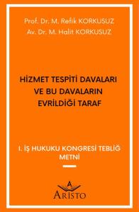 Hizmet Tespiti Davaları Ve Bu Davaların Evrildiği Taraf