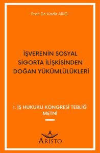 İşverenin Sosyal Sigorta İlişkisinden Doğan Yükümlülükleri
