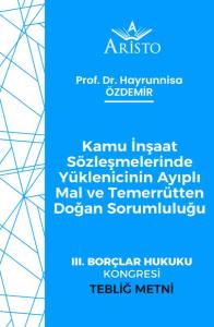 Kamu İnşaat Sözleşmelerinde Yüklenicinin Ayıplı Mal ve Temerrütten Doğan Sorumluluğu