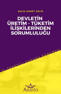 Devleti̇n Üreti̇m   Tüketi̇m İli̇şki̇leri̇nden Sorumluluğu