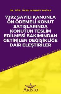 7392 Sayılı Kanunla Ön Ödemeli̇ Konut Satışlarında Konutun Tesli̇m Edi̇lmesi̇ Bakımından Geti̇ri̇len Deği̇şi̇kli̇ğe Dai̇r Eleşti̇ri̇ler