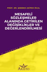 Mesafeli̇ Sözleşmeler Alanında Geti̇ri̇len Deği̇şi̇kli̇kler Ve Değerlendi̇ri̇lmesi̇
