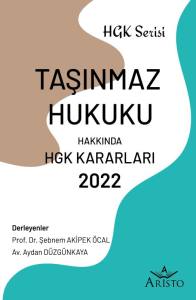 Taşınmaz Hukuku Davaları Hakkında Hukuk Genel Kurulu Kararları 2022