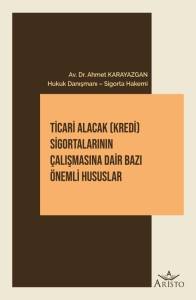 Ticari Alacak (Kredi) Sigortalarının Çalışmasına Dair Bazı Önemli Hususlar