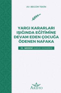 Yargı Kararları Işığında Eği̇ti̇mi̇ne Devam Eden Çocuğa Ödenen Nafaka