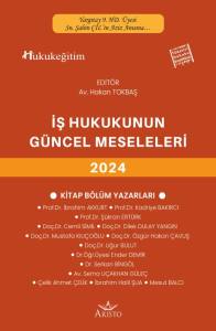 İş Hukukunun Güncel Sorunları   2024