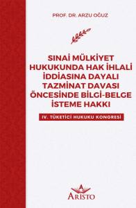 Sınai̇ Mülki̇yet Hukukunda Hak İhlali̇ İddi̇asına Dayalı Tazmi̇nat Davası Öncesi̇nde Bi̇lgi̇ Belge İsteme Hakkı