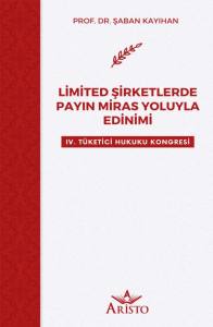 Li̇mi̇ted Şi̇rketlerde Payın Mi̇ras Yoluyla Edi̇ni̇mi̇