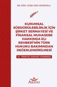 Kurumsal Sürdürülebi̇li̇rli̇k içi̇n Şi̇rket Sermayesi̇ ve Fi̇nansal Muhasebe Hakkında Eli Rehberi̇’ni̇n Türk Hukuku Bakımından Değerlendi̇ri̇lmesi̇
