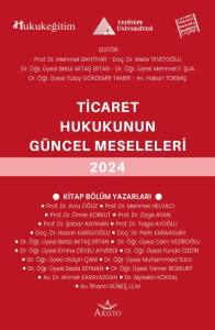 Ticaret Hukukunun Güncel Sorunları 2024
