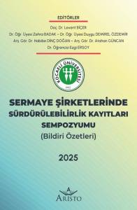 Sermaye Şirketlerinde Sürdürülebilirlik Kayıtları Sempozyumu   2025 (Bildiri Özetleri)