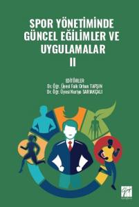 Spor Y&ouml;netiminde G&uuml;ncel Eğilimler Ve Uygulamalar II