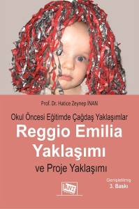 Okul Öncesi Eğitimde Çağdaş Yaklaşımlar Reggio Emilia Yaklaşımı ve Proje Yaklaşımı