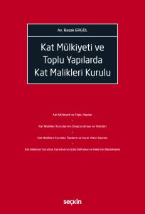 Kat Mülkiyeti ve Toplu Yapılarda Kat Malikleri Kurulu