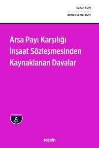 Arsa Payı Karşılığı İnşaat Sözleşmesinden Kaynaklanan Davalar