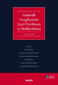 Hak Arama Özgürlüğü Çerçevesinde Gümrük Vergilerinin Geri Verilmesi ve Kaldırılması
