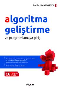 Algoritma Geliştirme ve Programlamaya Giriş (Akış Diyagramlarıyla Birlikte 6 Ayrı Programlama Dilinde (C, C++, C#, Java, MATLAB ve Python) Çözülmüş Problemler