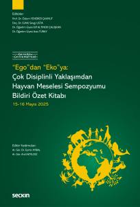 &ldquo;EGO&rdquo;dan &ldquo;EKO&rdquo;ya: &Ccedil;ok Disiplinli Yaklaşımdan Hayvan Meselesi Sempozyumu