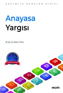 Anayasa Yargısı &ndash; Se&ccedil;imlik Dersler Dizisi &ndash;