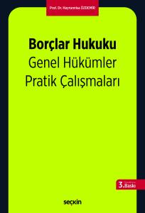 Bor&ccedil;lar Hukuku Genel H&uuml;k&uuml;mler Pratik &Ccedil;alışmaları