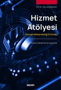 Hizmet At&ouml;lyesi Hizmet M&uuml;hendisliği El Kitabı