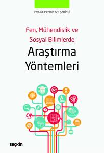 Fen, M&uuml;hendislik ve Sosyal Bilimlerde Araştırma Y&ouml;ntemleri