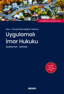 Soru &ndash; Cevap Sistematiği ile Yazılmış Uygulamalı İmar Hukuku