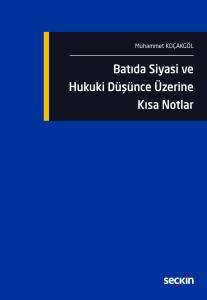 Batıda Siyasi ve Hukuki D&uuml;ş&uuml;nce &Uuml;zerine Kısa Notlar