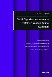 Trafik Sigortası Kapsamında Destekten Yoksun Kalma Tazminatı