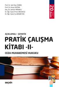 A&ccedil;ıklamalı &ndash; Şematik Pratik &Ccedil;alışma Kitabı &ndash; II &ndash; Ceza Muhakemesi Hukuku