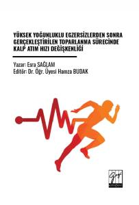 Y&uuml;ksek Yoğunluklu Egzersizlerden Sonra Ger&ccedil;ekleştirilen Toparlanma S&uuml;recinde Kalp Atım Hızı Değişkenliği