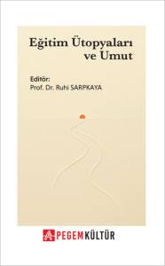 EĞİTİM &Uuml;TOPYALARI VE UMUT