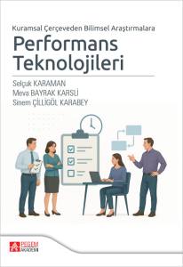 Kuramsal &Ccedil;er&ccedil;eveden Bilimsel Araştırmalara Performans Teknolojileri