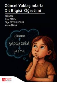 G&Uuml;NCEL YAKLAŞIMLARLA DİL BİLGİSİ &Ouml;ĞRETİMİ