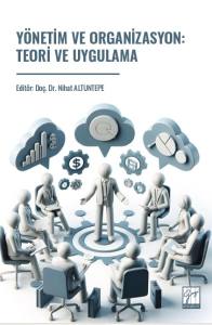 Y&Ouml;NETİM VE ORGANİZASYON: TEORİ VE UYGULAMA