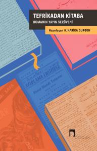 Tefrikadan Kitaba: Romanın Yayın Ser&uuml;veni