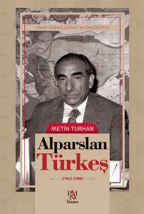 ALPARSLAN T&Uuml;RKEŞ - 1963-1980