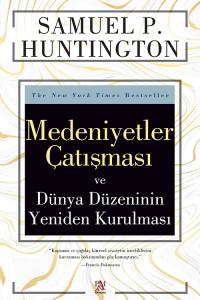 MEDENİYETLER &Ccedil;ATIŞMASI VE D&Uuml;NYA D&Uuml;ZENİNİN YENİDEN KURULMASI