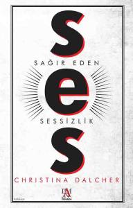 SES - SAĞIR EDEN SESSİZLİK